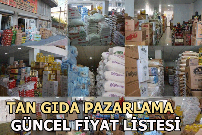 Tan Gıda Pazarlama güncel fiyat listesi