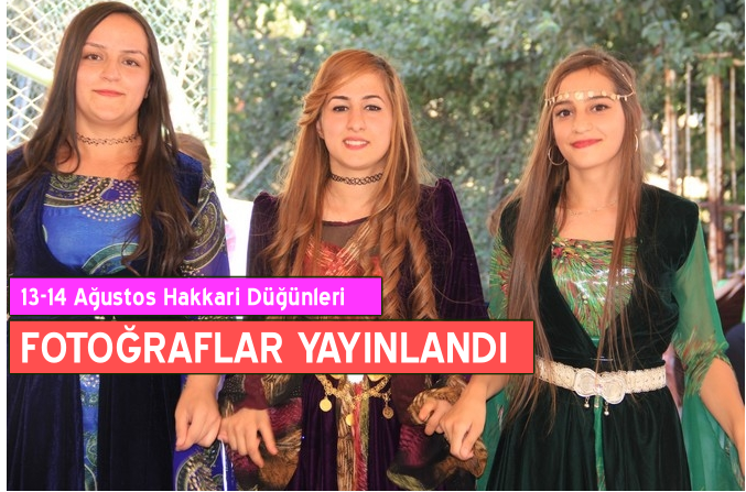 13-14 Ağustos 2016 Hakkari Düğünleri