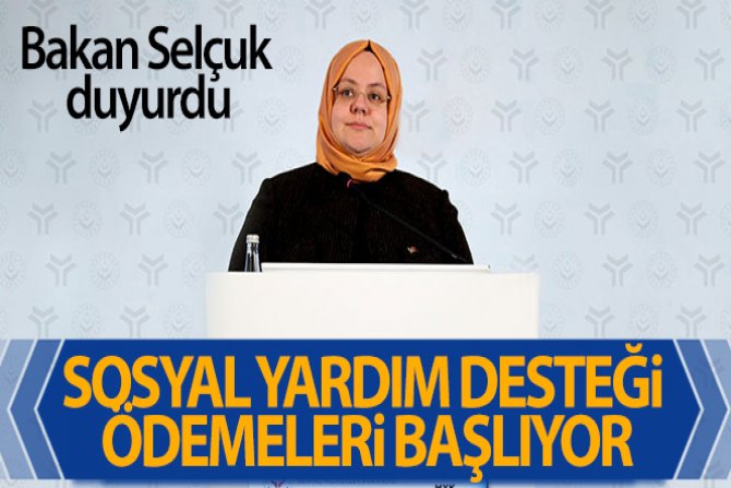 Sosyal yardım desteği ödemeleri başladı