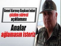 Özel: 'Analar ağlamasın diyorlar