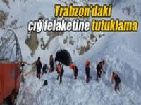 Çığ felaketinde tutuklama