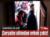 Çarşafın altından erkek çıktı !