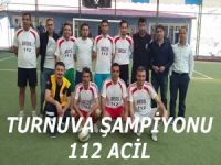 112 takımı turnuvanın şampiyonu oldu