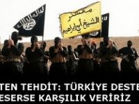 IŞİD’ten tehdit: Türkiye desteği keserse karşılık veririz