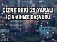 Cizre’deki 25 yaralı için AİHM’e başvuru