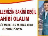 Dağgöl Mahalle Muhtar adayı Sinan Kaya