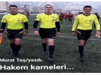 Hakem karneleri…