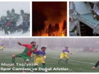 Spor camiası ve doğal afetler…