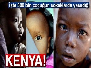 300 bin çocuğun sokaklarda yaşadığı Kenya
