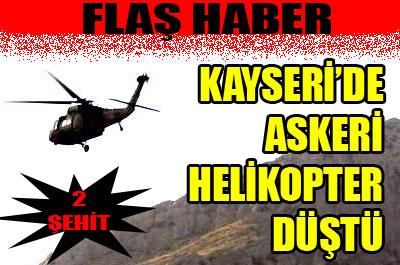 HELİKOPTERİN DÜŞTÜ 2 ŞEHİT