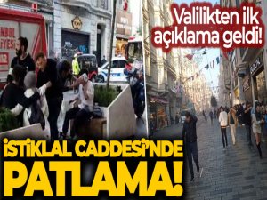 İstiklal Caddesi'nde patlama! İstanbul Valisi'nden ilk açıklama