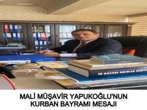 Mali Müşavir Cabbar Yakupoğlu'ndan Kurban Bayramı Mesajı