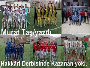 Hakkâri Derbisinde Kazanan yok..