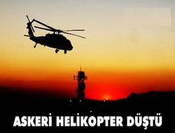 Helikopter düştü 3 asker yaşamını yitirdi