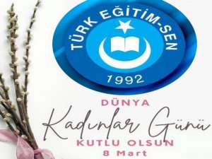 Türk Eğitim-Senden 8 Mart mesajı