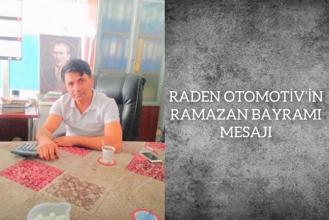 Raden Otomotiv'ten Ramazan Bayramı Mesajı