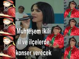 BU MUHTEŞEM İKİLİ KONSER VERECEK