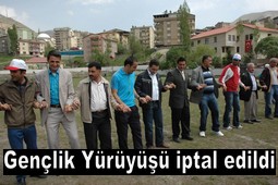 HAKKARİ`DE GENÇLİK YÜRÜYÜŞÜ İPTAL