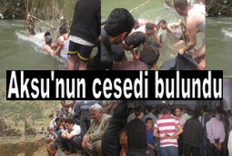 AKSU`NUN CESEDİ 1 AY SONRA BULUNDU