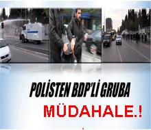 Polis BDP'li gruba müdahale etti