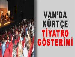 Van'da kürtçe tiyatro gösterimi