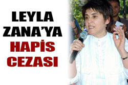 LEYLA ZANA YA 1 YIL 3 AY HAPİS