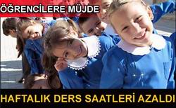MÜJDE:HAFTALIK DERS SAATLERİ AZALDI