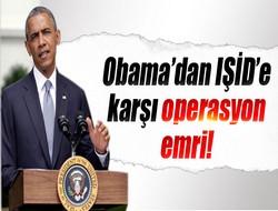 Obama’dan IŞİD’i vurun emri