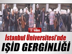 İstanbul Üniversitesi’nde ‘IŞİD’ gerginliği