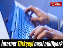 İnternet Türkçeyi nasıl etkiliyor