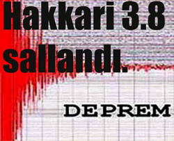 HAKKARİ 3.8 SALLANDI
