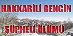 GÜRPINARDA ŞÜPHELİ ÖLÜM...