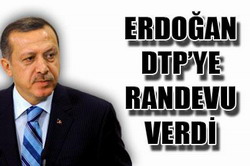 BAŞBAKAN DTP İLE GÖRÜŞECEK