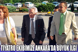 TİYATRO EKİBİMİZE BÜYÜK İLGİ