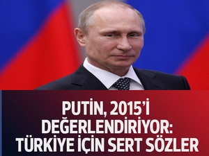 Putin'den Türkiye için sert sözler!