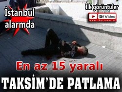 Taksim'de patlama 15 yaralı