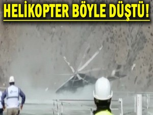Helikopter böyle düştü!