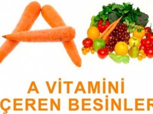 A vitamini hangi besinlerde bulunur!