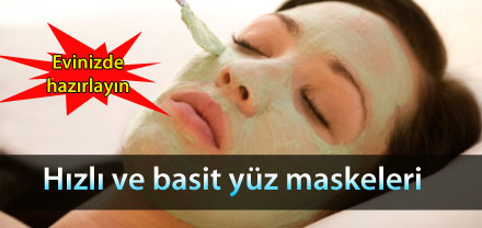 İŞTE HIZLI VE BASİT YÜZ MASKELERİ