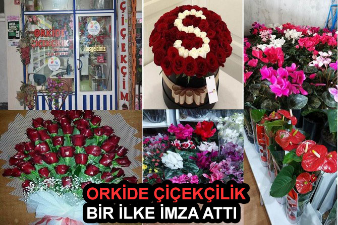 ORKİDE Çiçekçilik bir ilke imza attı