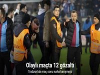 Trabzon'da maçta 12 gözaltı