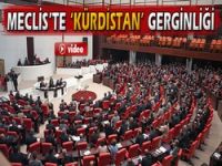 Meclis’te 'Kürdistan' gerginliği