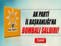 AK Parti'ye bombalı saldırı