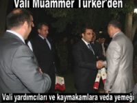 VALİ YARDIMCILARINA VEDA YEMEĞİ..