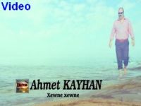 Ahmet Kayhan'nın "Xewne xewne"  klibi çıktı