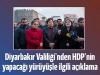 Diyarbakır Valiliği yapılması planlanan yürüyüşü kanunsuz ilan etti