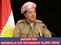 Barzani'den bağımsızlık için referandum talimat iddiası