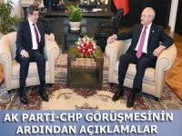AK Parti-CHP görüşmesinin ardından açıklamalar