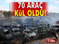 Konya’da 70 araç kül oldu