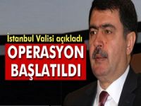 İstanbul Valisi Vasip Şahin: 'Operasyon başlatıldı'